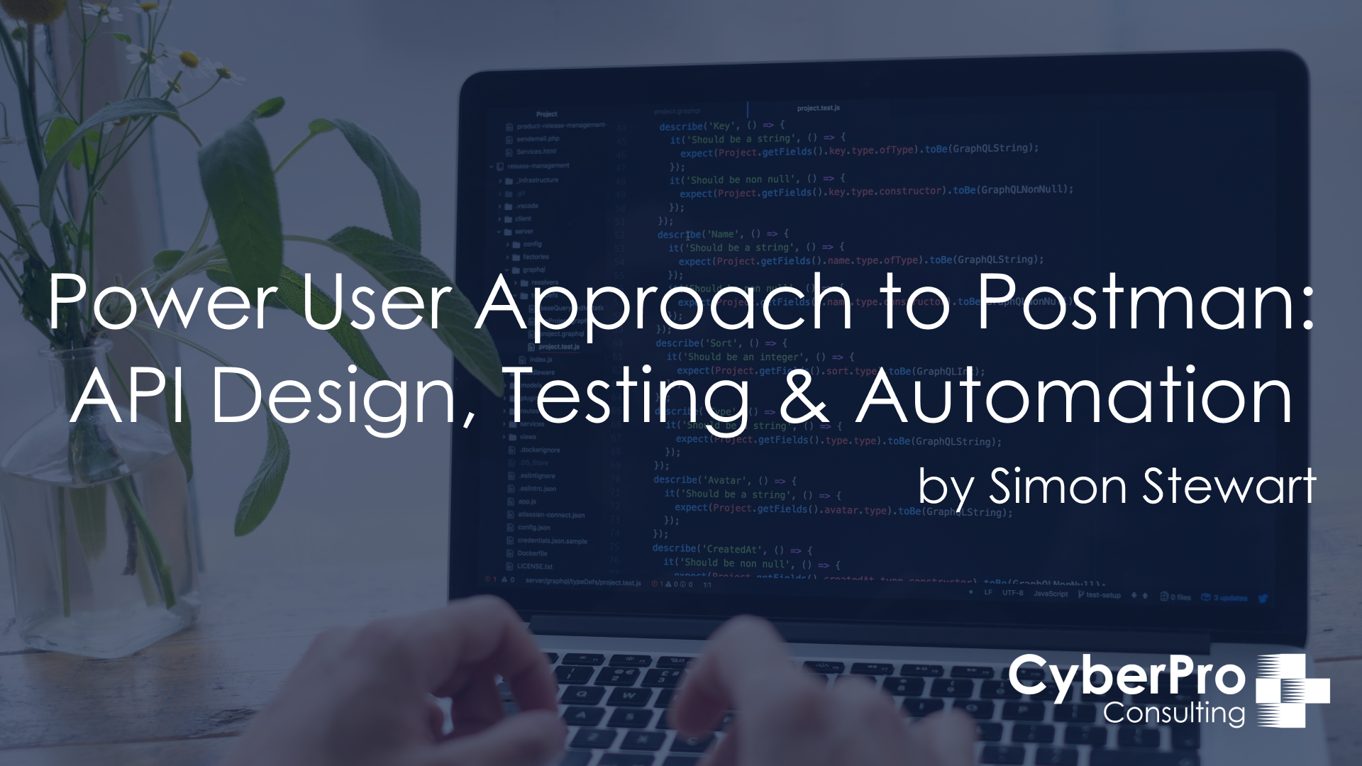 Power User Approach to Postman - API Design, Testing & Automation